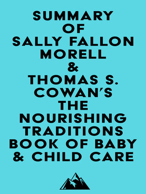 cover image of Summary of Sally Fallon Morell & Thomas S. Cowan's the Nourishing Traditions Book of Baby & Child Care